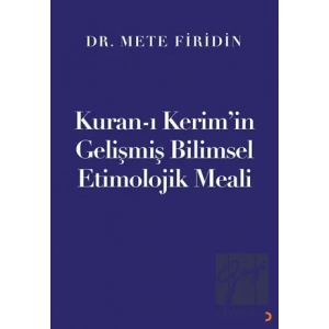 Kuran-ı Kerim’in Gelişmiş Bilimsel Etimolojik Meali