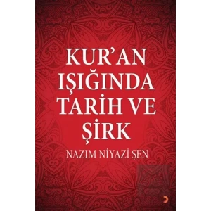 Kur’an Işığında Tarih ve Şirk