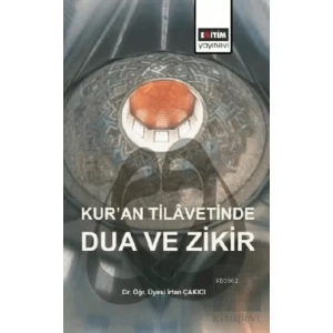 Kur’an Tilavetinde Dua ve Zikir