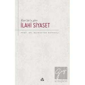 Kur’an’a Göre İlahi Siyaset