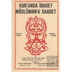 Kur’anda İbadet Müslüman’a Saadet - 3. Kitap