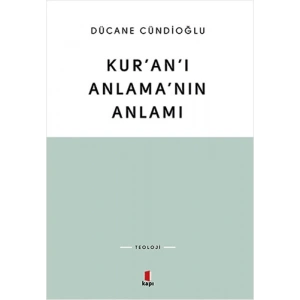Kur’an’ı Anlama’nın Anlamı