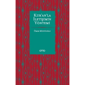 Kur’an’la İletişimin Yöntemi