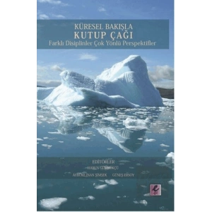 Küresel Bakışla Kutup Çağı : Farklı Disiplinler Çok Yönlü Perspektifler 1