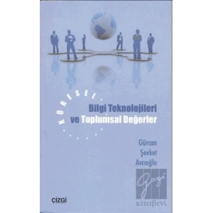 Küresel Bilgi Teknolojileri ve Toplumsal Değerler