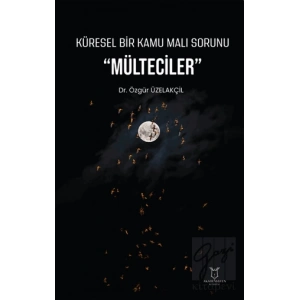 Küresel Bir Kamu Malı Sorunu Mülteciler