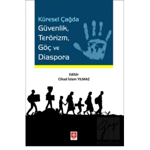 Küresel Çağda Güvenlik Terörizm Göç ve Diaspora
