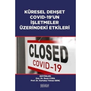 Küresel Dehşet Covid-19’un İşletmeler Üzerindeki Etkileri