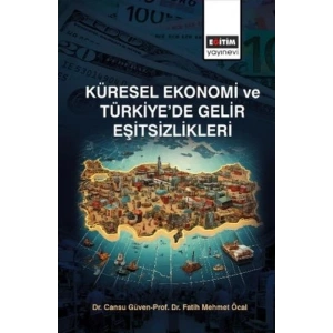 Küresel Ekonomi ve Türkiye’de Gelir Eşitsizlikler