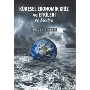 Küresel Ekonomik Kriz ve Etkileri ve Medya