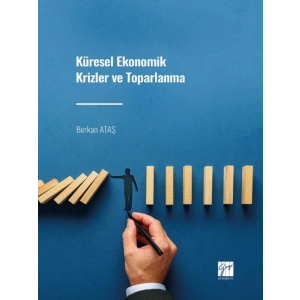 Küresel Ekonomik Krizler ve Toparlanma - Berkan ATAŞ