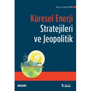 Küresel Enerji Stratejileri ve Jeopolitik