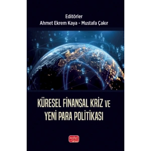 Küresel Finansal Kriz ve Yeni Para Politikası