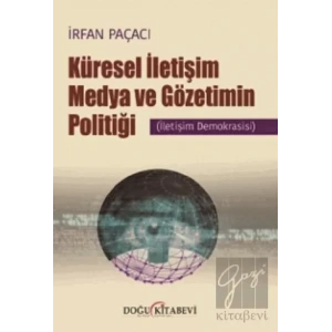 Küresel İletişim Medya ve Gözetimin Politiği