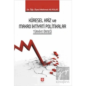 Küresel Kriz ve Makro İhtiyati Politikalar