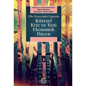 Küresel Kriz ve Yeni Ekonomik Düzen: Ülke Deneyimleri Işığında