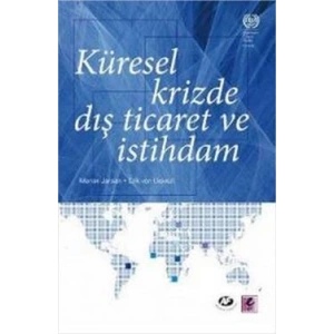 Küresel Krizde Dış Ticaret ve İstihdam