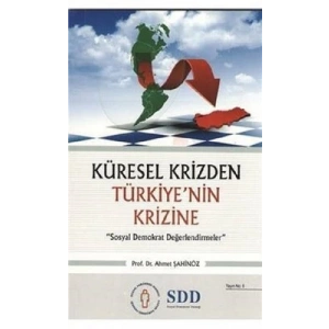 Küresel Krizden Türkiye’nin Krizine