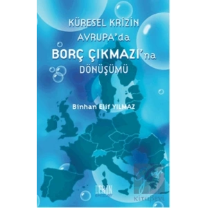 Küresel Krizin Avrupada Borç Çıkmazına Dönüşümü