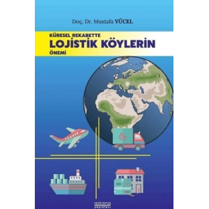 Küresel Rekabette Lojistik Köylerin Önemi