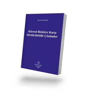 Küresel Risklere Karşı Sürdürülebilir Çözümler