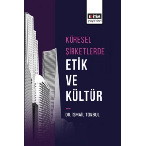 Küresel Şirketlerde Etik ve Kültür