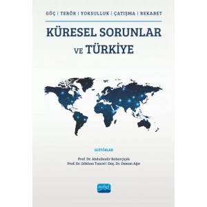 KÜRESEL SORUNLAR VE TÜRKİYE (Göç, Terör, Yoksulluk, Çatışma, Rekabet)