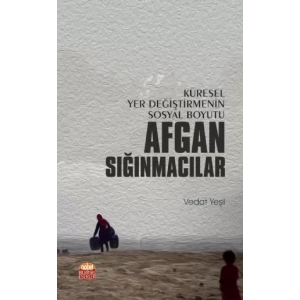 Küresel Yer Değiştirmenin Sosyal Boyutu AFGAN SIĞINMACILAR