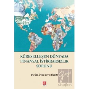 Küreselleşen Dünyada Finansal İstikrarsızlık Sorunu