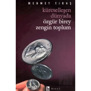 Küreselleşen Dünyada Özgür Birey Zengin Toplum