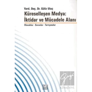 Küreselleşen Medya: İktidar ve Mücadele Alanı