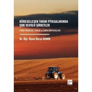 Küreselleşen Tarım Piyasalarında Çok Uluslu Şirketler Tarım Ürünleri, Tohum Ve Tarım Kimyasalları
