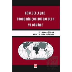 Küreselleşme, Ekonomik Çok Kutupluluk ve Büyüme