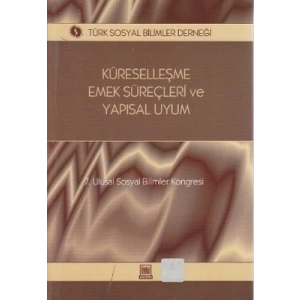 Küreselleşme, Emek Süreçleri ve Yapısal Uyum