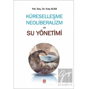 Küreselleşme Neoliberalizm ve Su Yönetimi