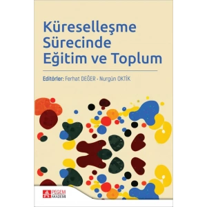 Küreselleşme Sürecinde Eğitim ve Toplum