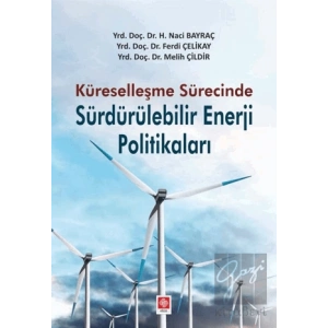 Küreselleşme Sürecinde Sürdürülebilir Enerji Politikaları