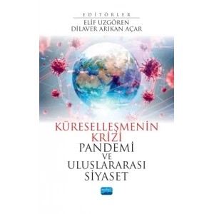 Küreselleşmenin Krizi PANDEMİ VE ULUSLARARASI SİYASET