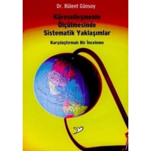 Küreselleşmenin Ölçülmesinde Sistematik Yaklaşımla