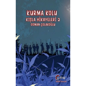 Kurma Kolu, Kışla Hikayeleri, İkinci Kitap