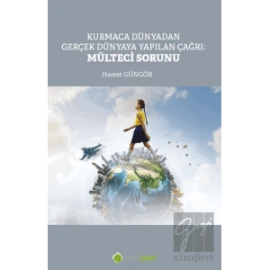 Kurmaca Dünyadan Gerçek Dünyaya Yapılan Çağrı: Mülteci Sorunu