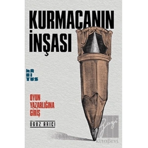 Kurmacanın İnşası