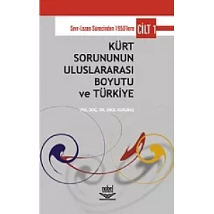 Kürt Sorununun Uluslararası Boyutu ve Türkiye Cilt 1