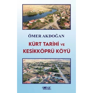 Kürt Tarihi ve Kesikköprü Köyü