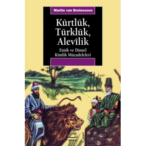 Kürtlük, Türklük, Alevilik: Etnik ve Dinsel Kimlik Mücadeleleri