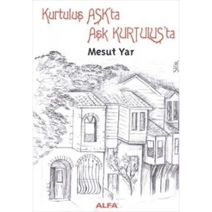 Kurtuluş Aşkta Aşk Kurtuluşta