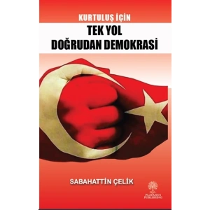 Kurtuluş İçin Tek Yol Doğrudan Demokrasi