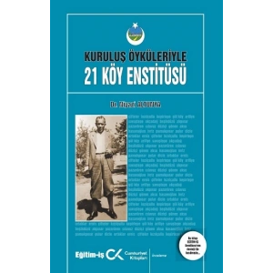 Kurtuluş Öyküleriyle 21 Köy Enstitüsü