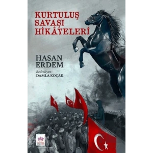 Kurtuluş Savaşı Hikayeleri