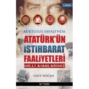 Kurtuluş Savaşında Atatürkün İstihbarat Faaliyetleri